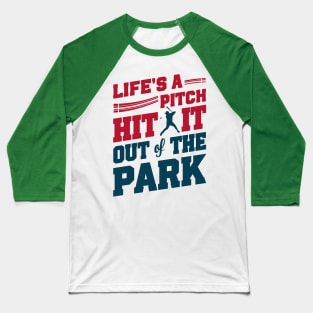 Baseball life's a pitch hit it out of the park Baseball T-Shirt